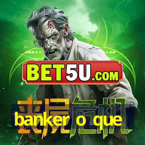 banker o que